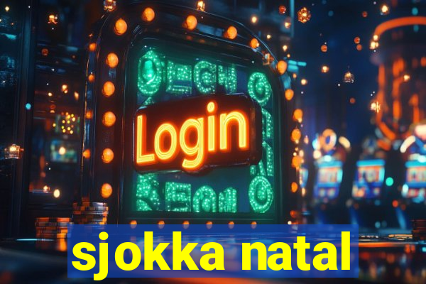 sjokka natal